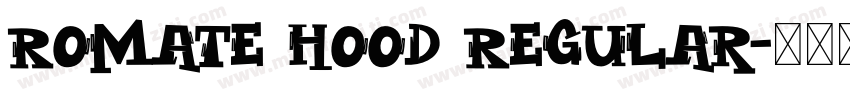Romate Hood Regular字体转换